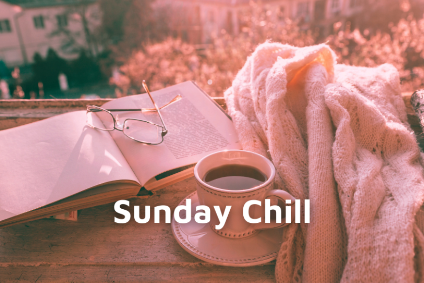 Sunday Chill - October 31, 2021